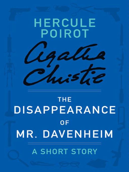 Title details for The Disappearance of Mr. Davenheim by Agatha Christie - Wait list